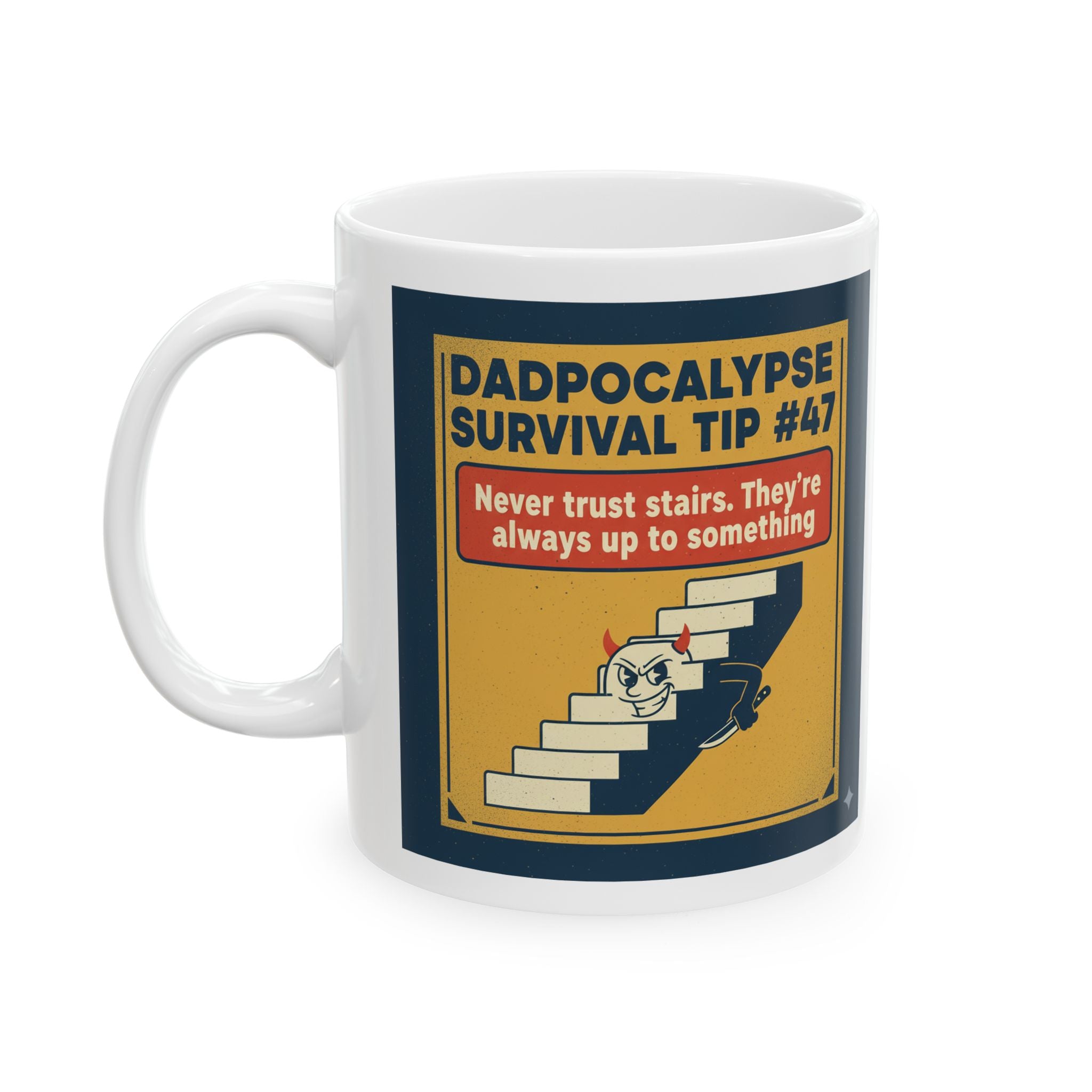 Dadpocalypse Survival Tip Mug | Never Trust Stairs Pun Coffee Mug | Funny Dad Joke Gift | Retro Demon Stairs Humor Cup