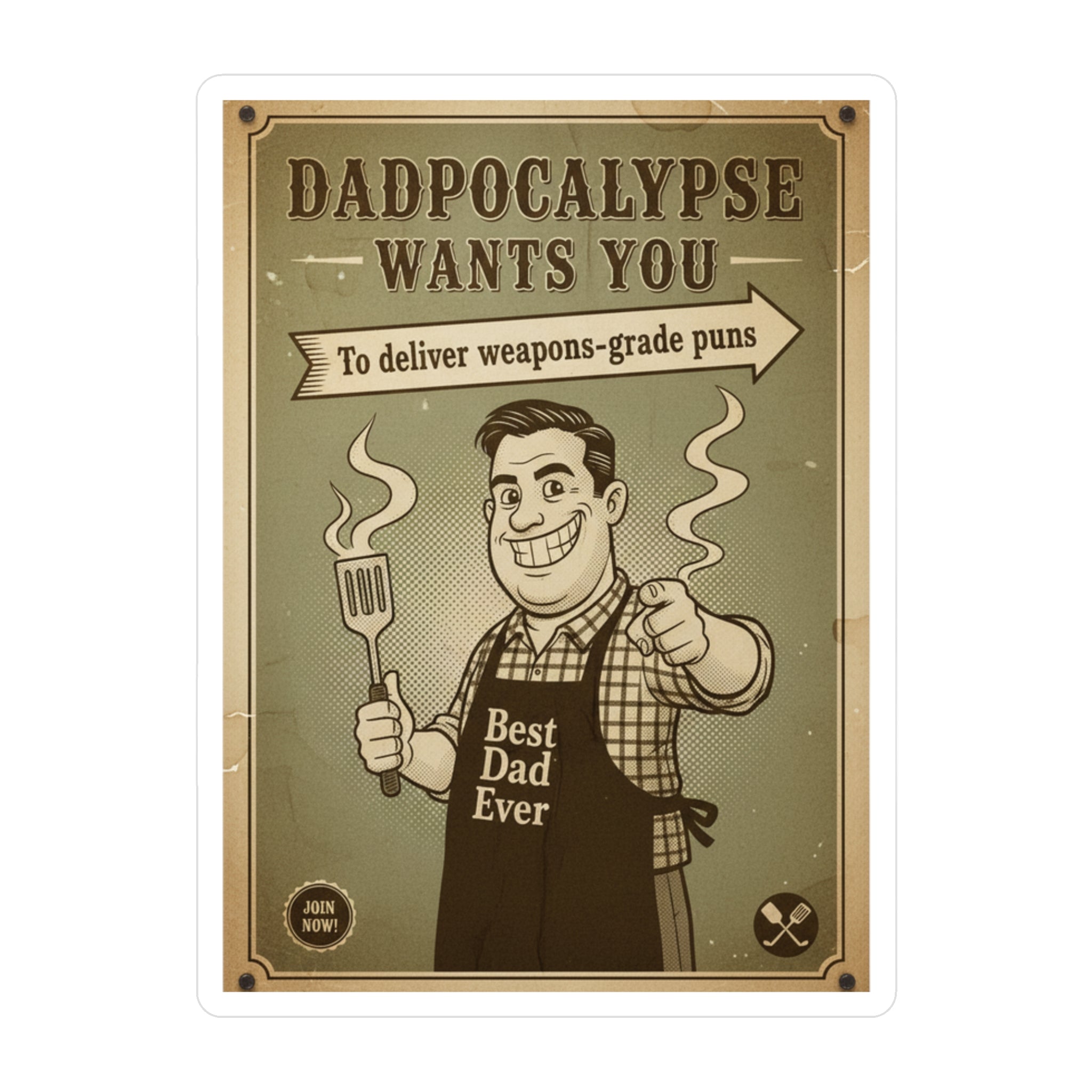 Dadpocalypse Wants You Sticker | Weapons-Grade Puns Propaganda Decal | Vintage Dad Joke Vinyl
