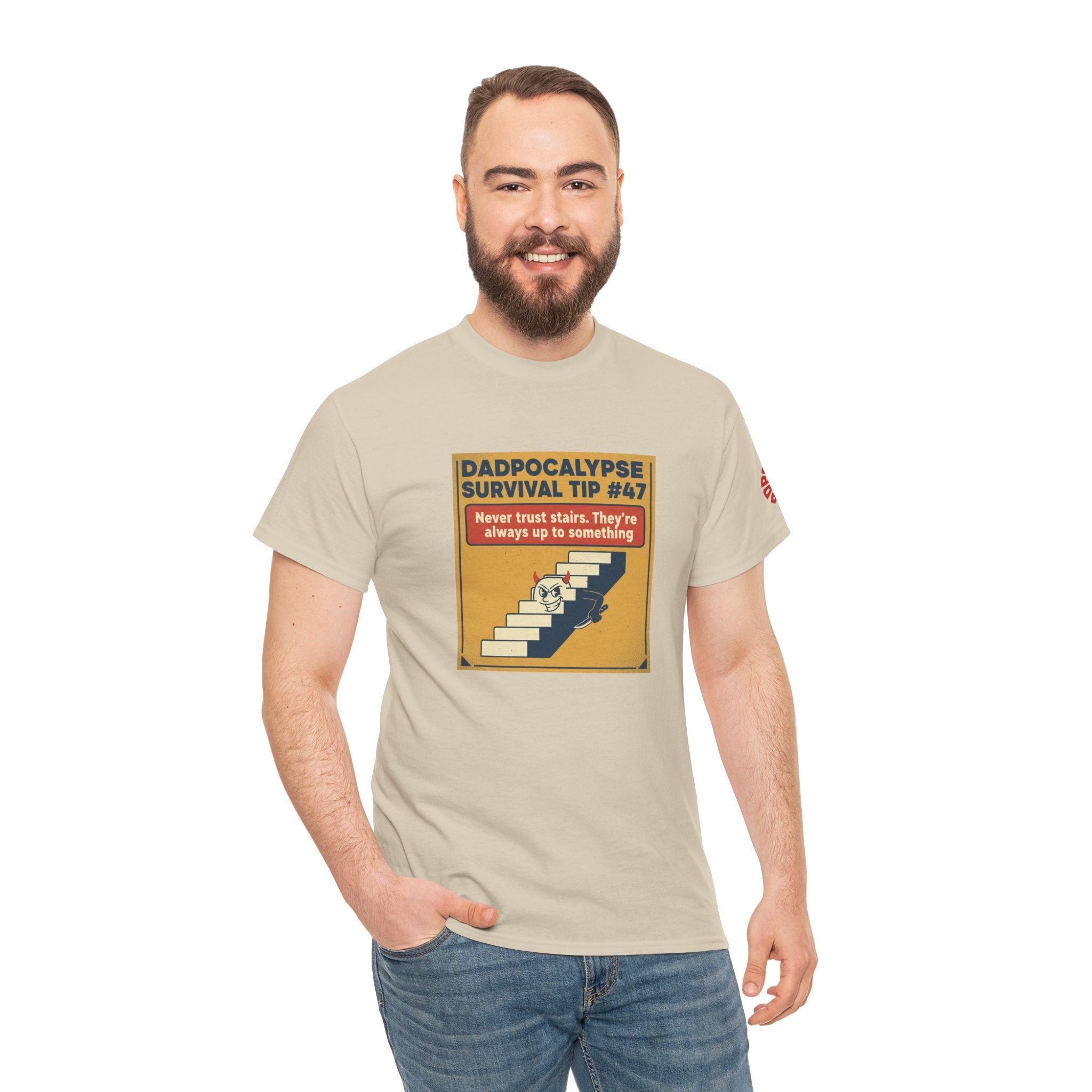 Dadpocalypse Survival Tee — “Survival Tip #47: Never trust stairs. They’re always up to something.”